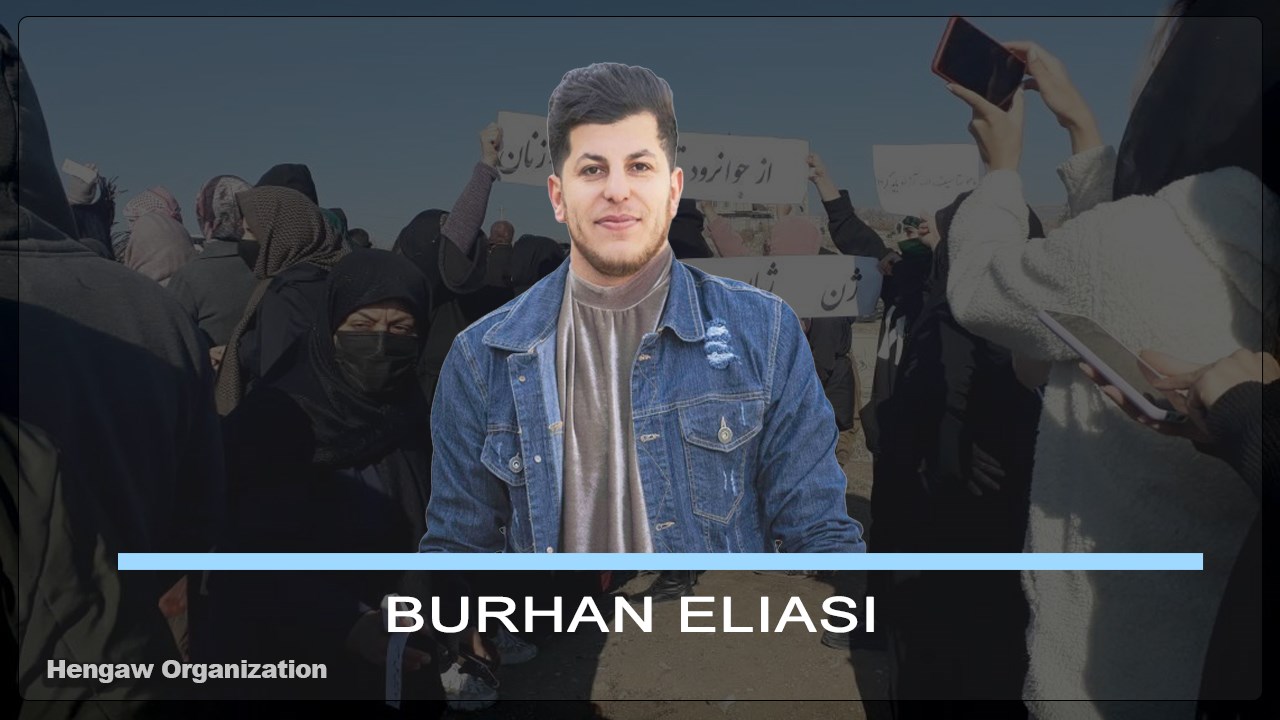 Burhan Eliasi, a 22-year-old Kurdish man from Javanroud, was killed by Iranian government forces