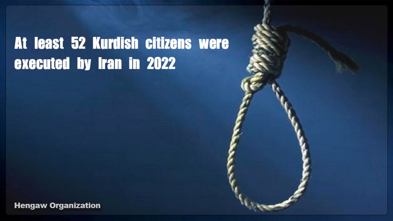 At least 52 Kurdish citizens were executed by Iran in 2022