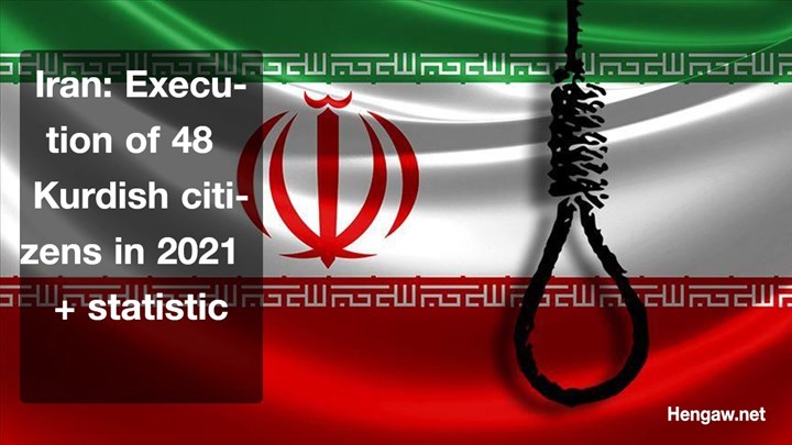  Iran: Execution of 48 Kurdish citizens in 2021 + statistic 