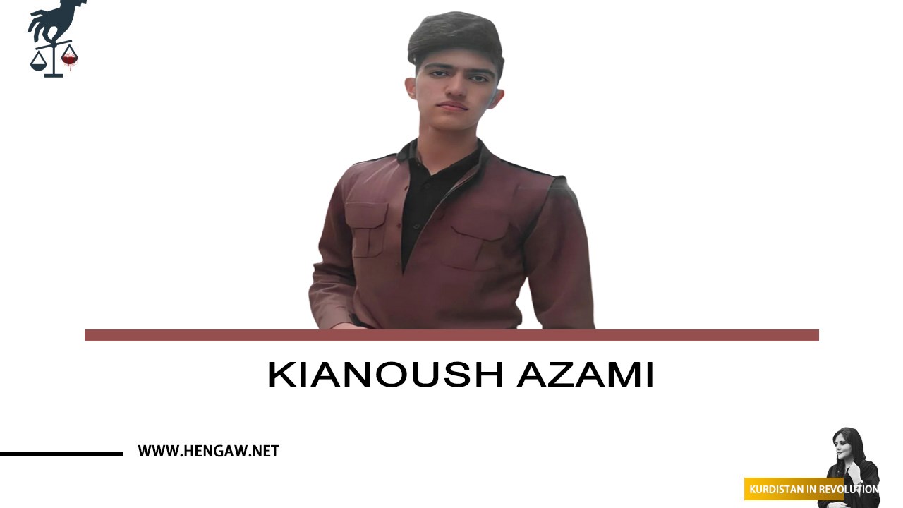 Kianoush Azami, a teenager, was subjected to torture and was sentenced to prison